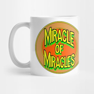 Miracle of Miracles Mug